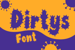 Dirtys Font for Bold Editorial Design